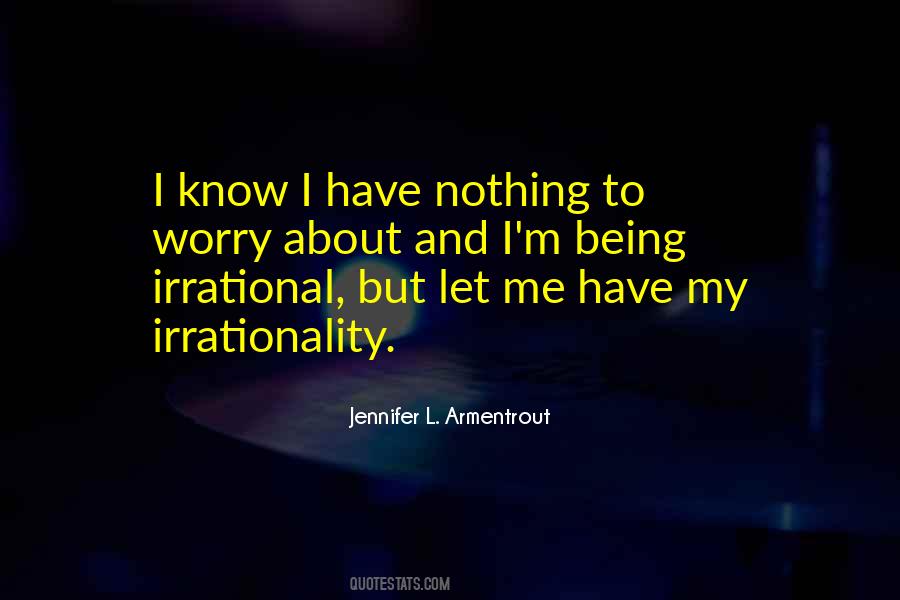 I Know I Know Nothing Quotes #404957