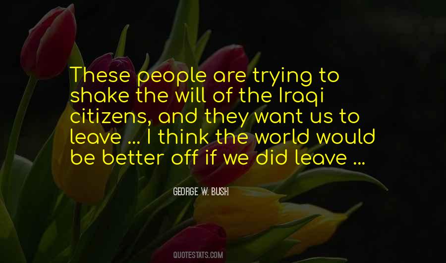 Leave The World Better Quotes #1301278