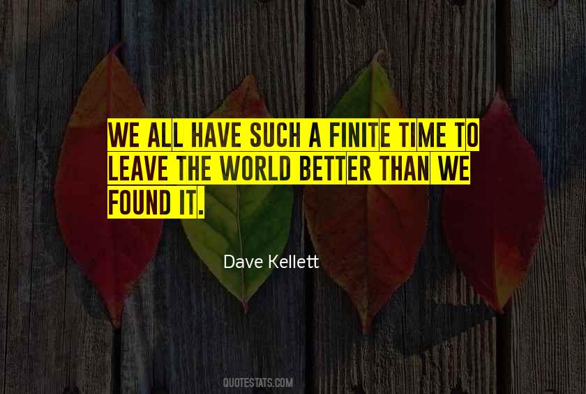Leave The World Better Quotes #1596224