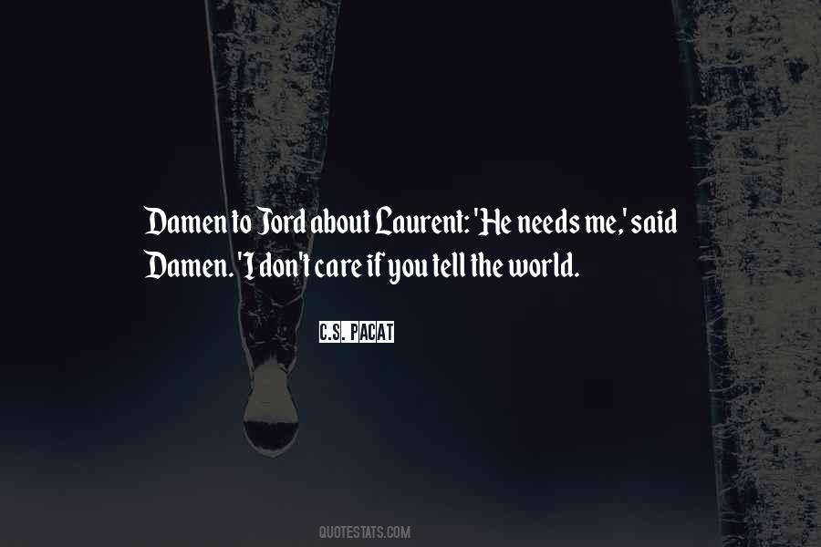 Don't Care About World Quotes #1541096