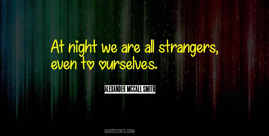 We Are All Strangers Quotes #386945
