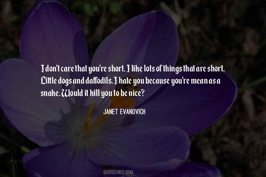 Don't Care If You Hate Me Quotes #831505