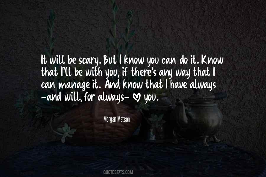I Know You Can Quotes #681987