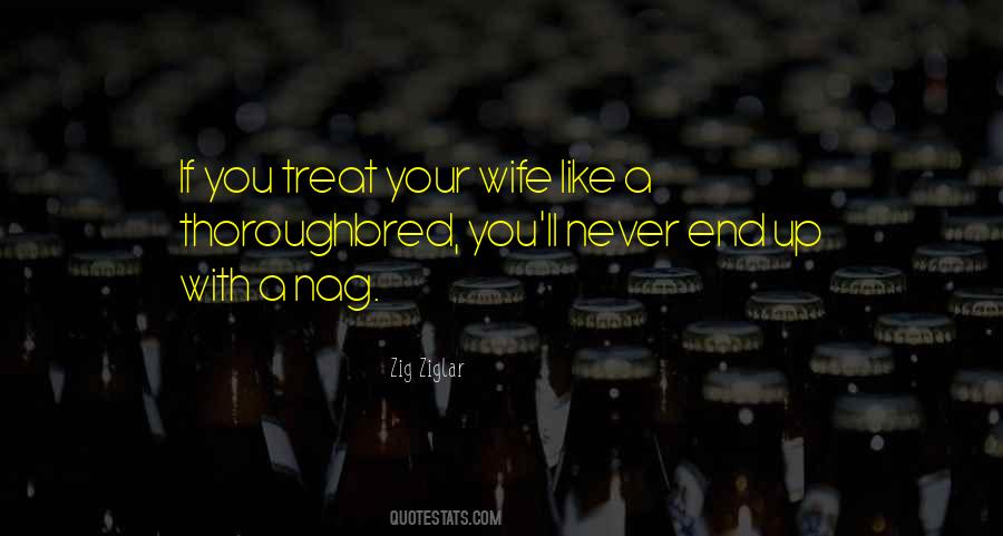 How You Treat Your Wife Quotes #1840090
