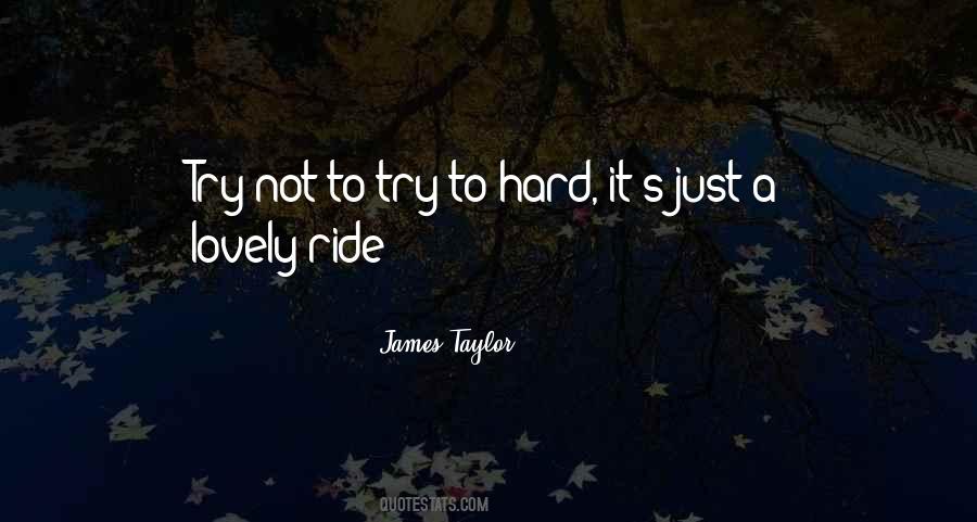 Try Not To Try Quotes #980482