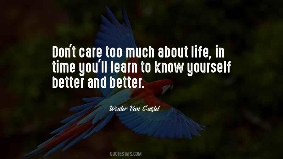 Don't Care Too Much Quotes #598144