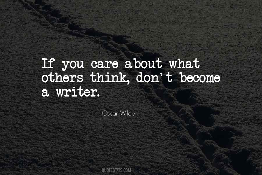 Don't Care What Others Think Quotes #344583