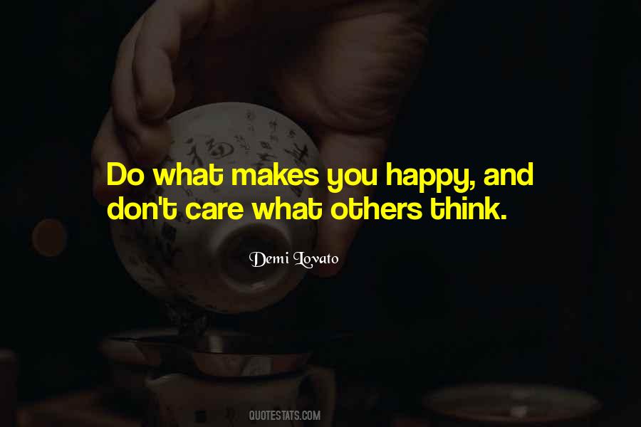 Don't Care What Others Think Quotes #389936