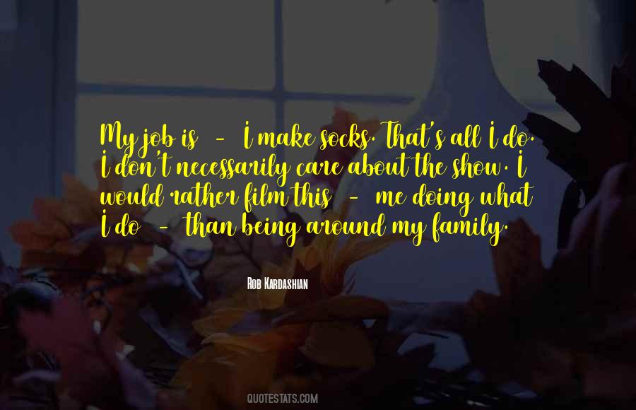 Don't Care What You Think About Me Quotes #32672
