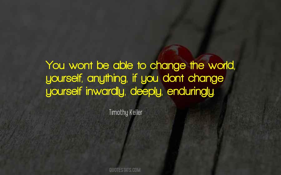 Don't Change Yourself Quotes #483900