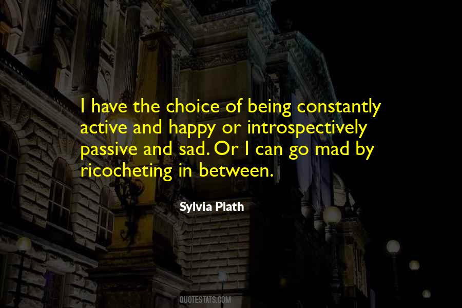 Being Happy Is A Choice Quotes #1377476