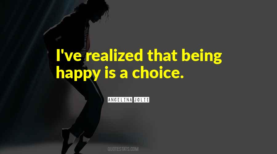 Being Happy Is A Choice Quotes #401718