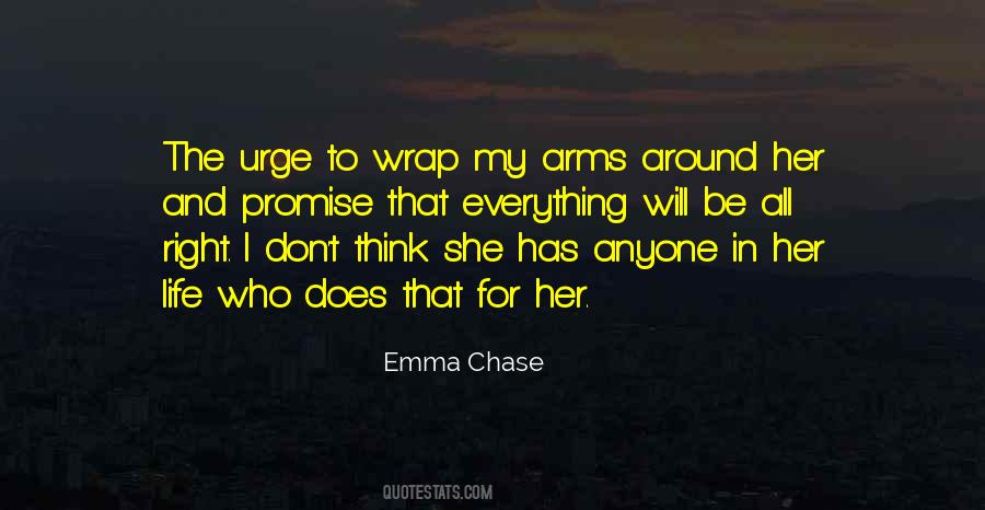 Don't Chase Her Quotes #239037