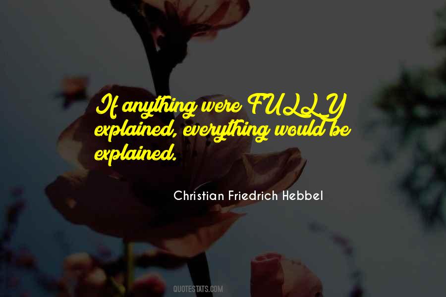 Everything Is Explained Quotes #889676