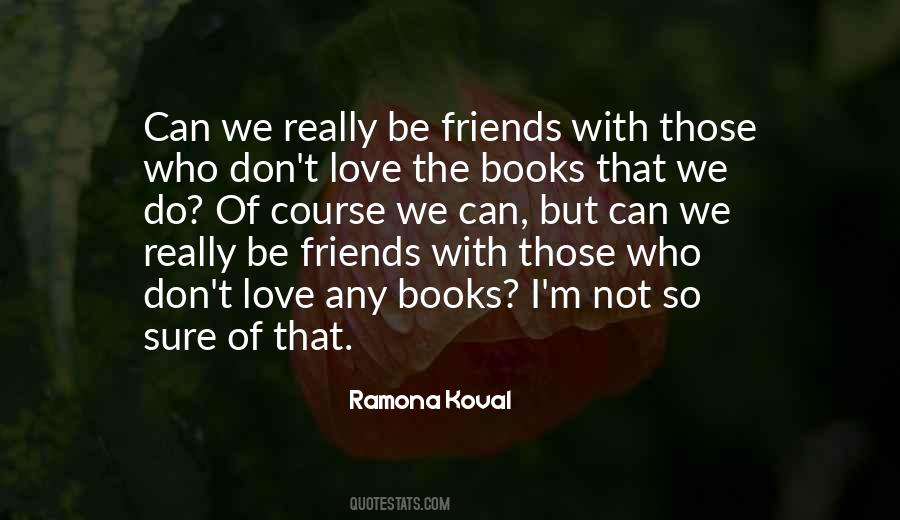 Friends Books Quotes #722104