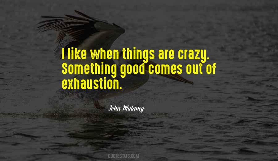 Good Crazy Quotes #1170088