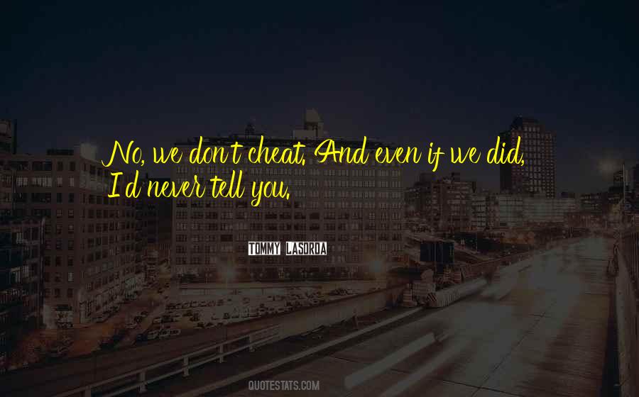 Don't Cheat Quotes #836857