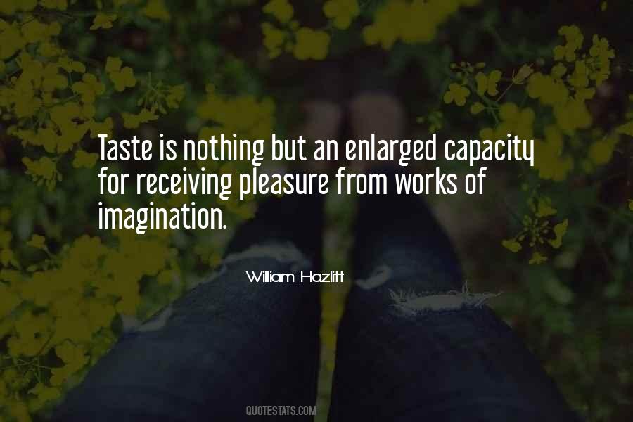 Imagination Without Taste Quotes #1015192