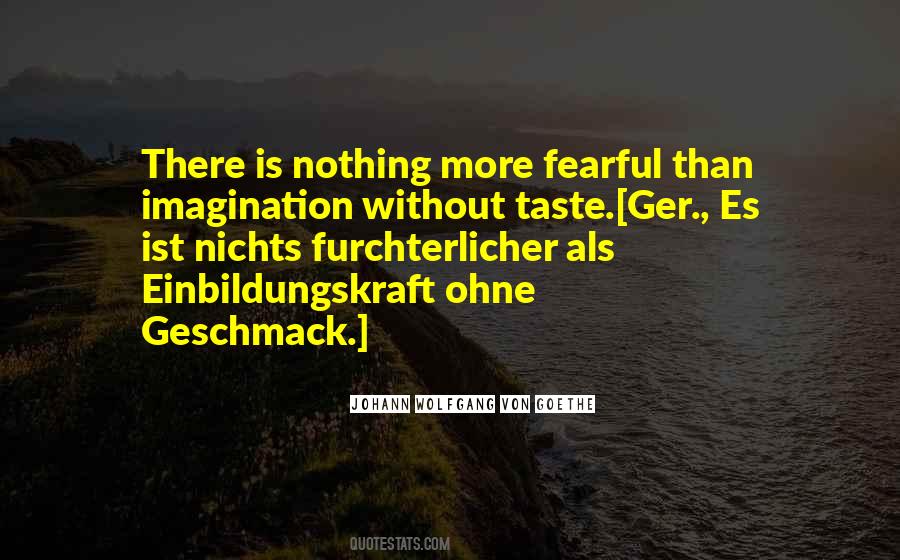 Imagination Without Taste Quotes #1826779