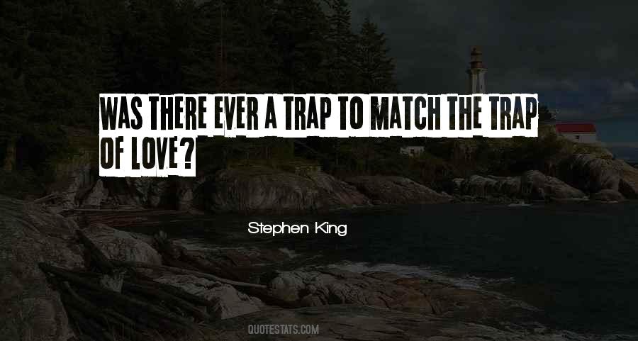 Trap Love Quotes #1582003