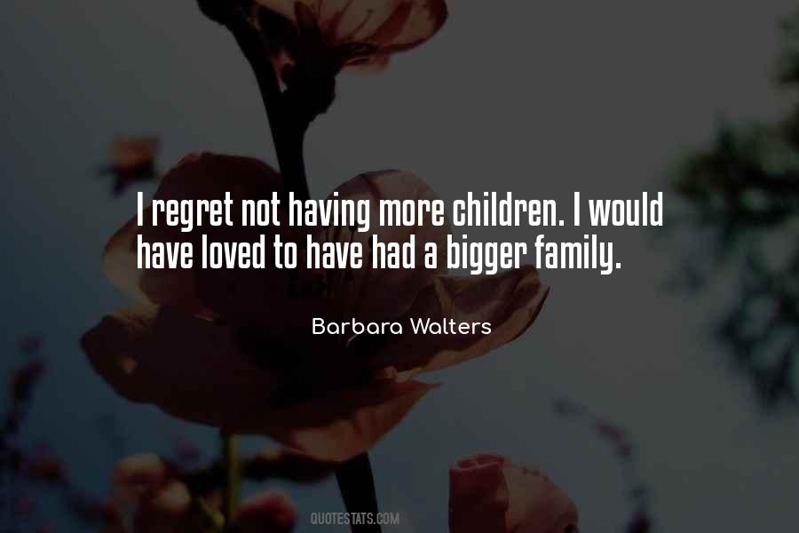 Not Having A Family Quotes #150183