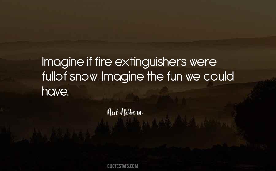 Having Fun In Snow Quotes #1550738