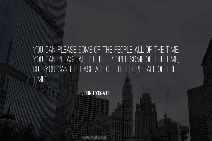 Please Some Of The People Quotes #1190908