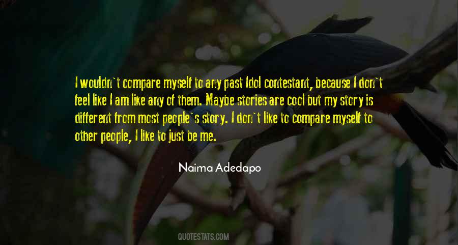 Don't Compare Me Quotes #1406600
