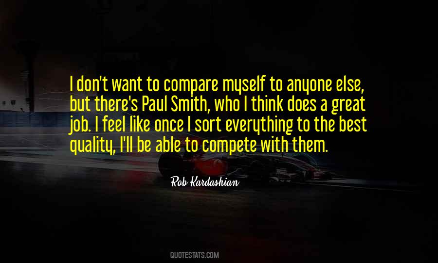 Don't Compare Me Quotes #19160