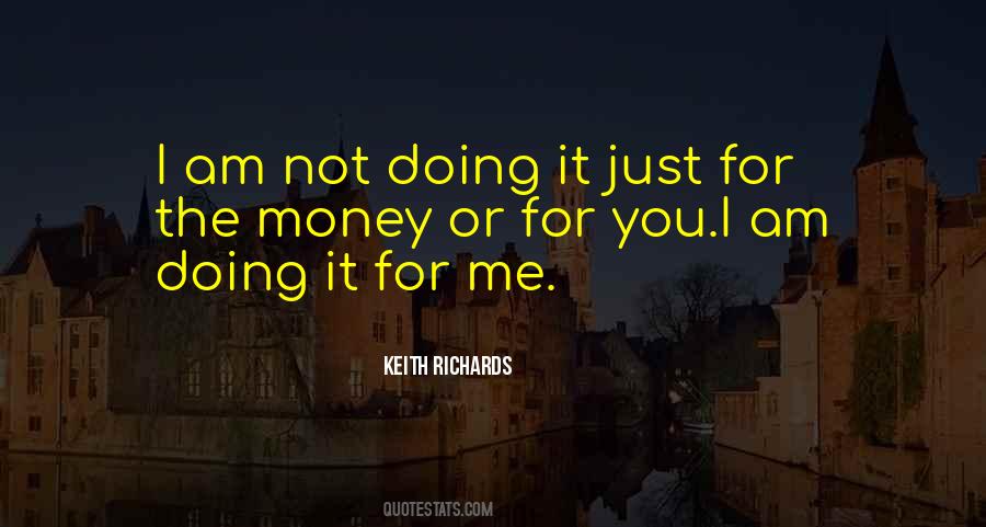 Doing It For Me Quotes #957032