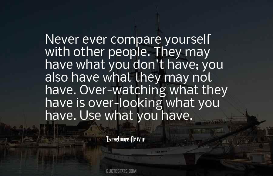Don't Compare Yourself Quotes #1650767