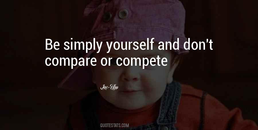 Don't Compare Yourself Quotes #600493