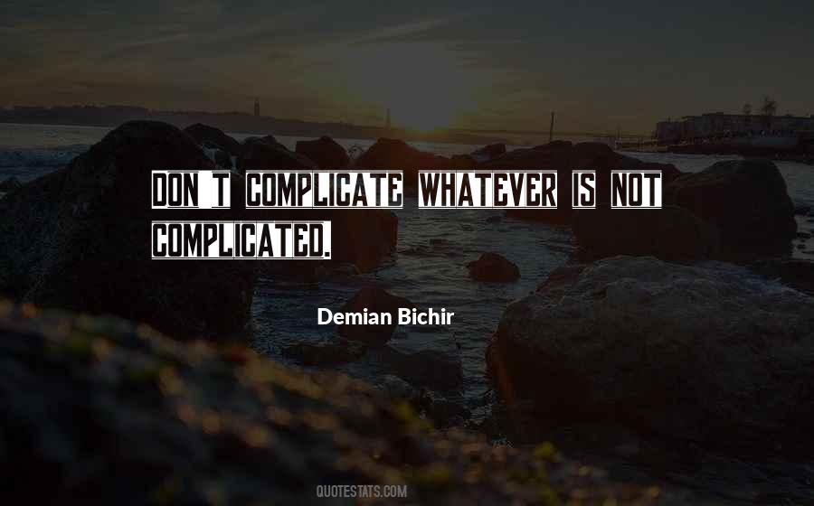 Don't Complicate Quotes #948447
