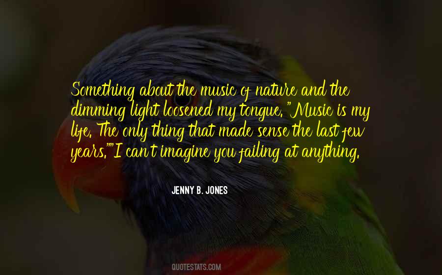 Nature Has Its Own Music Quotes #569593