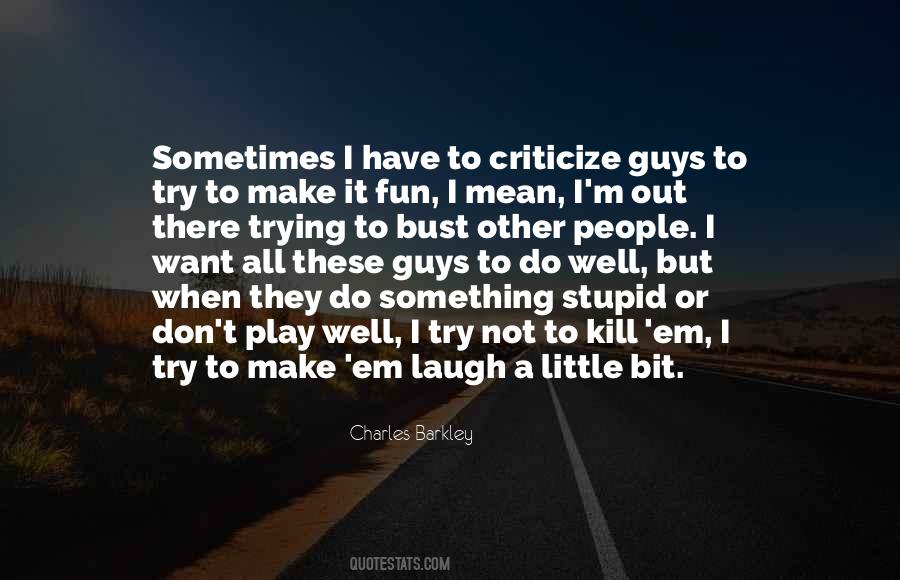 Don't Criticize Quotes #1570457