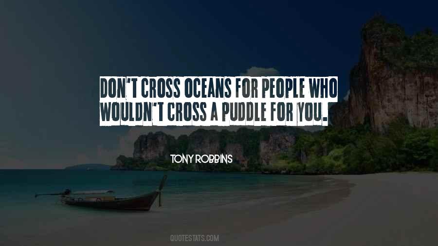 Don't Cross Oceans Quotes #1073856