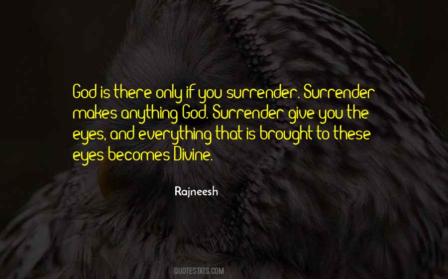 Surrender To The Divine Quotes #1701288