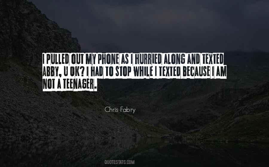 Stop Texting Him Quotes #1614272