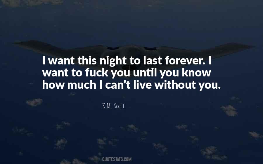I Can Live Without You Quotes #1002603