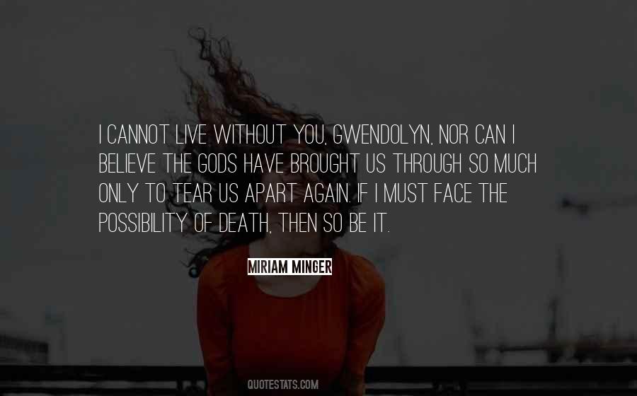 I Can Live Without You Quotes #1430849