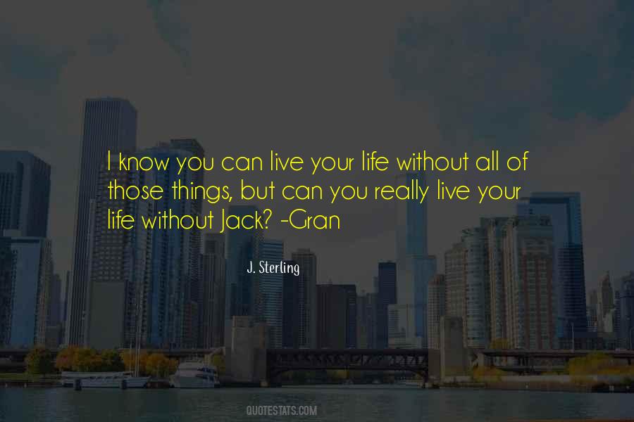 I Can Live Without You Quotes #719476