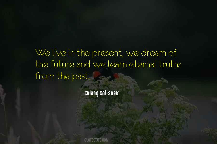 Live In The Past Present And Future Quotes #1188873