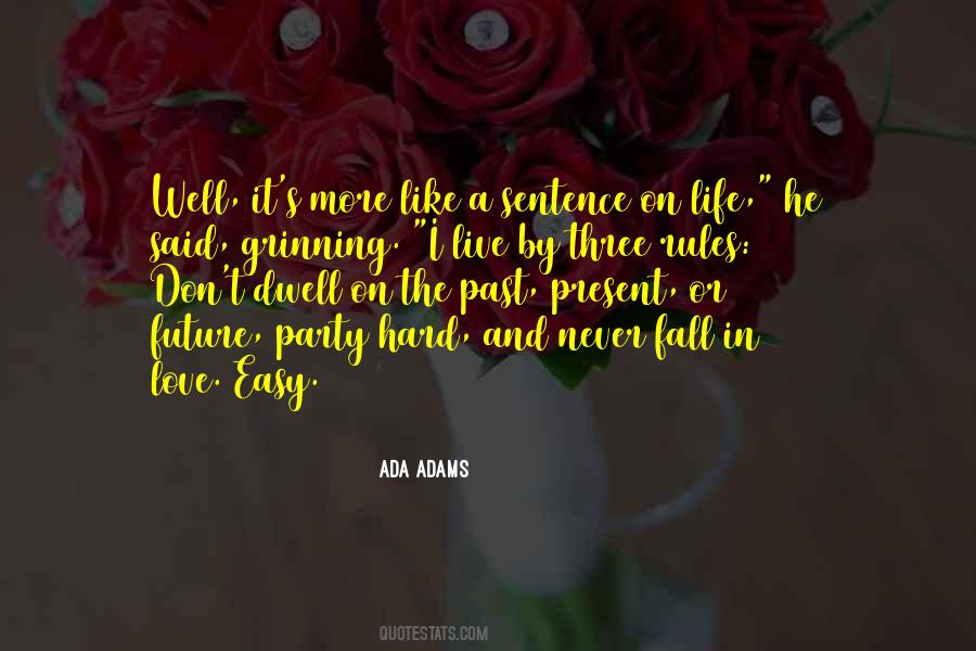 Live In The Past Present And Future Quotes #1238819