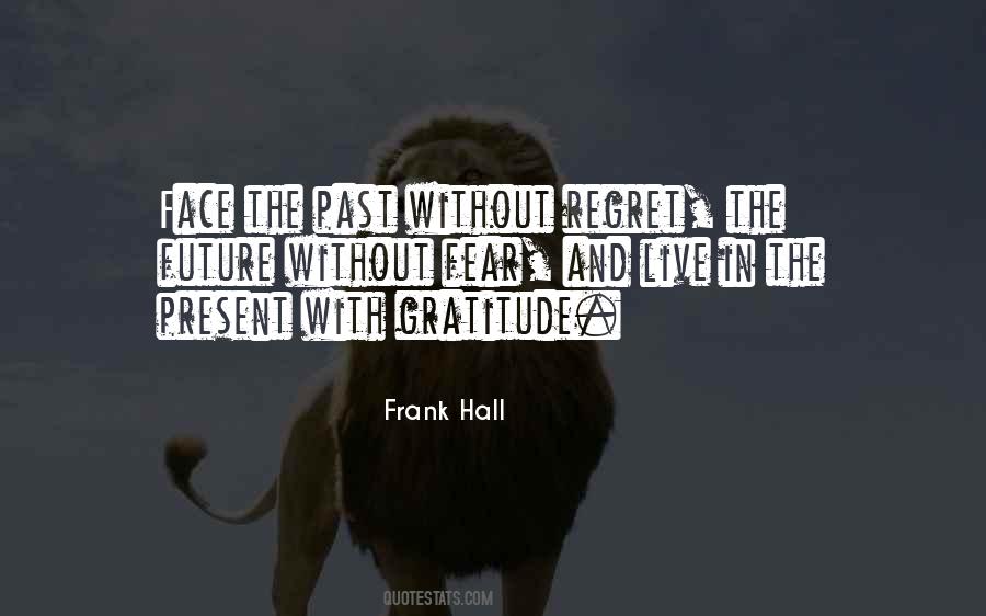 Live In The Past Present And Future Quotes #1270332