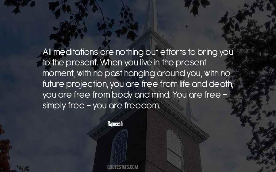Live In The Past Present And Future Quotes #1287434