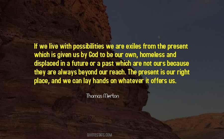 Live In The Past Present And Future Quotes #1570481
