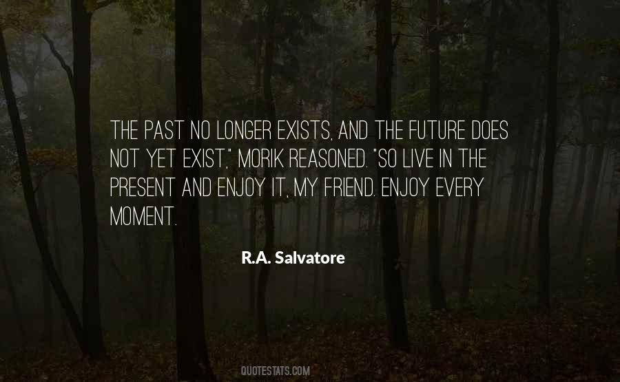 Live In The Past Present And Future Quotes #1802816