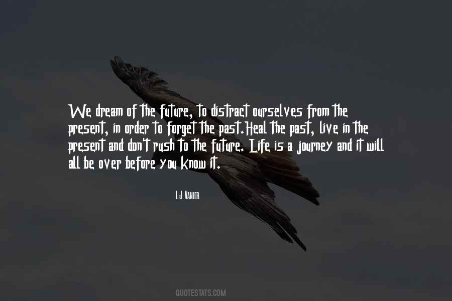 Live In The Past Present And Future Quotes #1838136