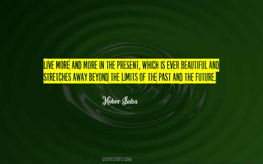 Live In The Past Present And Future Quotes #543173