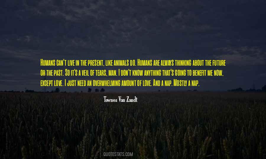 Live In The Past Present And Future Quotes #889553